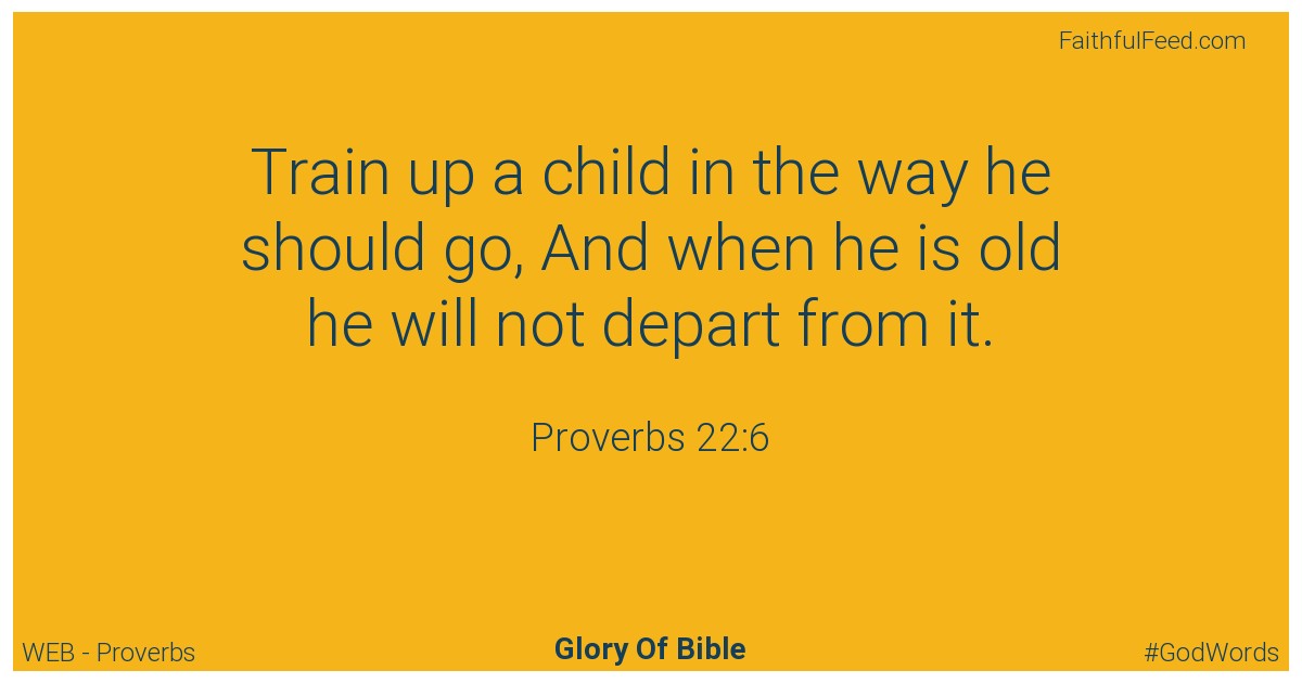 Proverbs 22:6 - Web