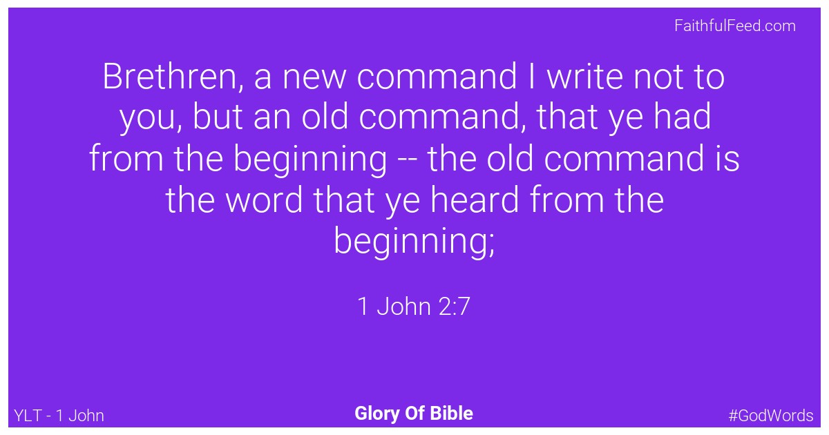 1-john 2:7 - Ylt