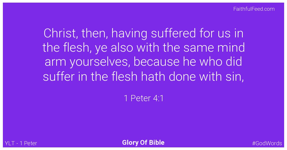 1-peter 4:1 - Ylt