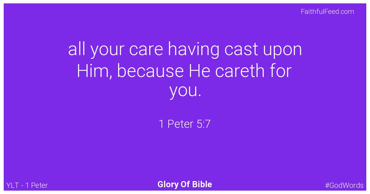 1-peter 5:7 - Ylt