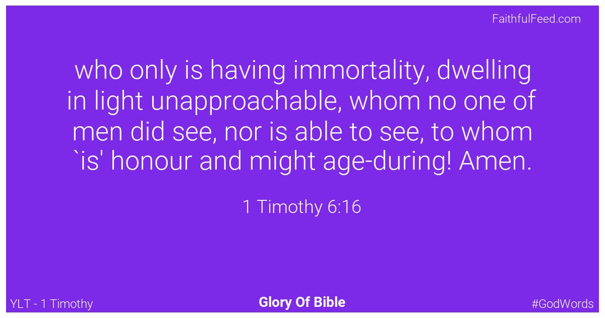 1-timothy 6:16 - Ylt