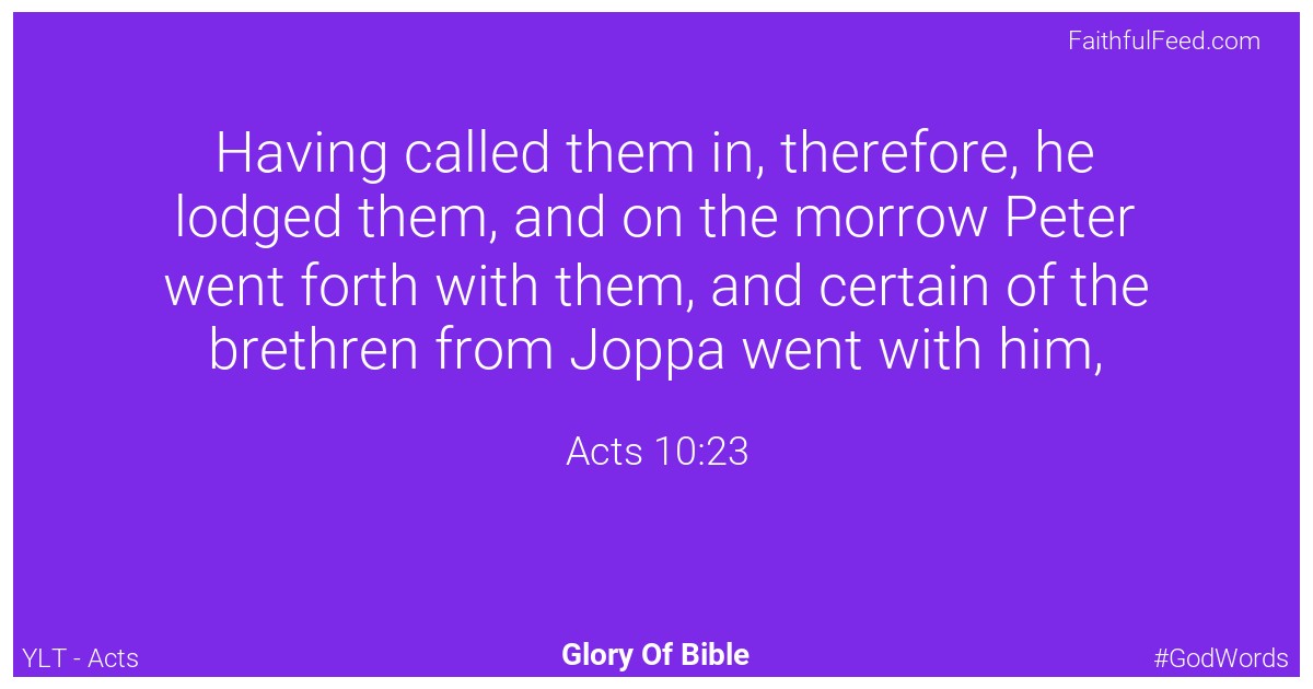 Acts 10:23 - Ylt