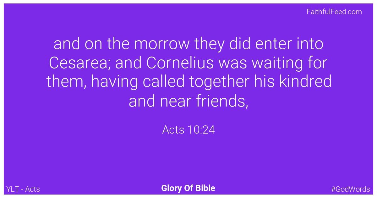 Acts 10:24 - Ylt