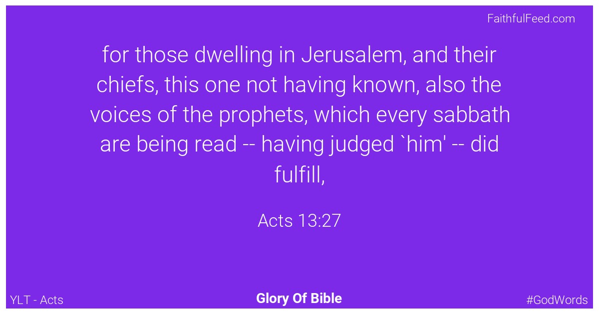 Acts 13:27 - Ylt