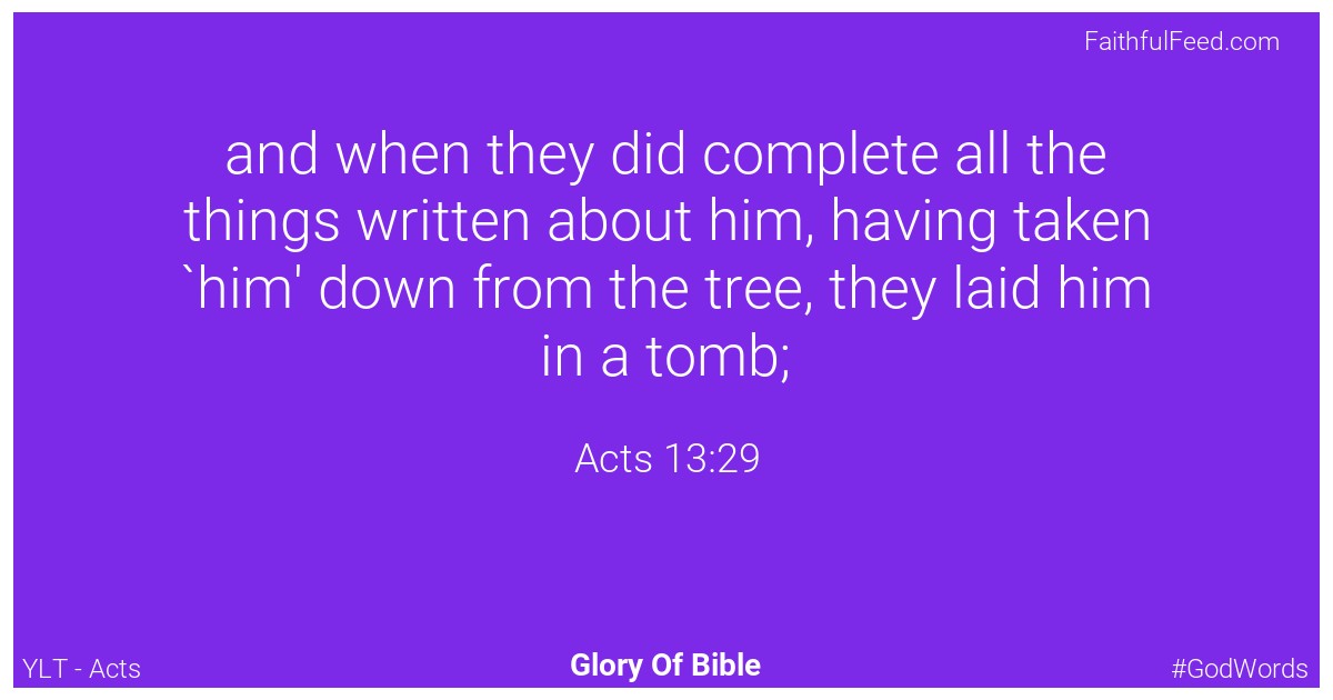 Acts 13:29 - Ylt