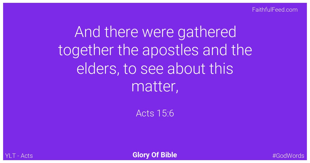 Acts 15:6 - Ylt
