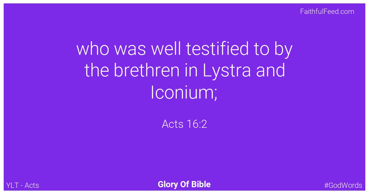 Acts 16:2 - Ylt