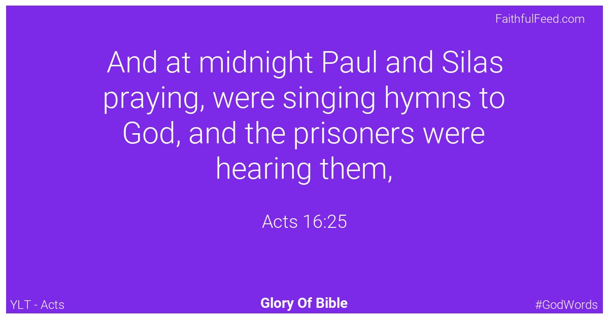 Acts 16:25 - Ylt