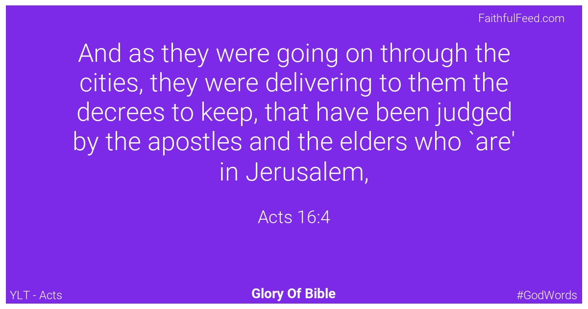 Acts 16:4 - Ylt