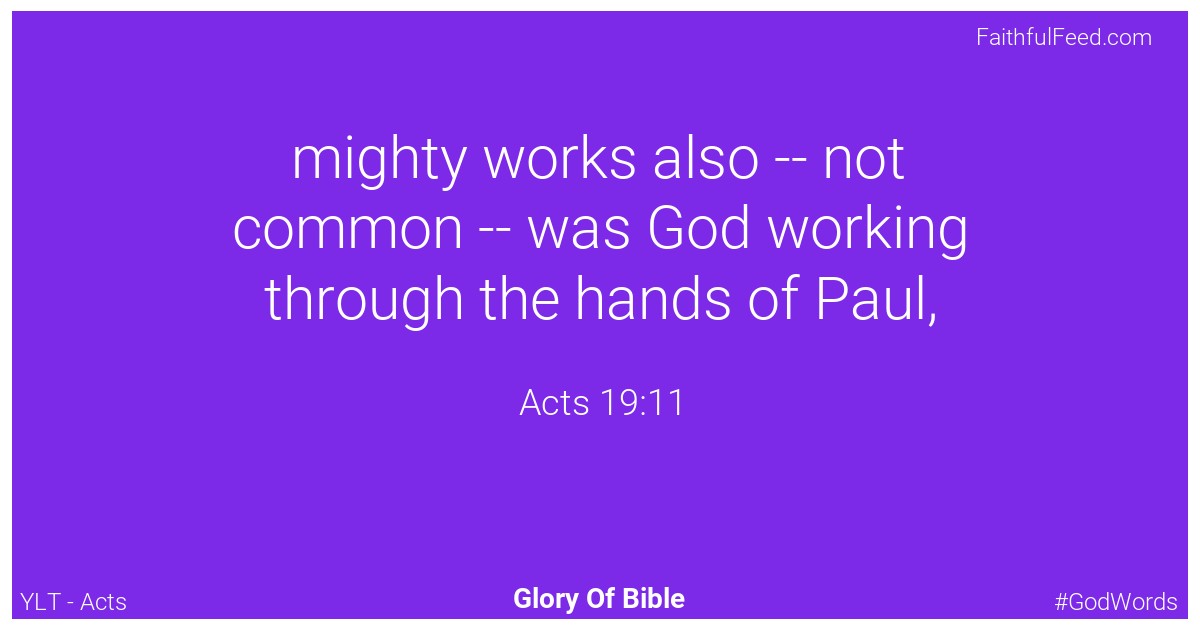 Acts 19:11 - Ylt