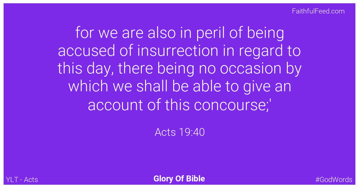 Acts 19:40 - Ylt