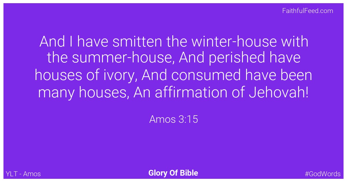 Amos 3:15 - Ylt