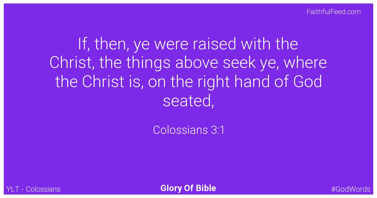 Colossians 3:1 - Ylt
