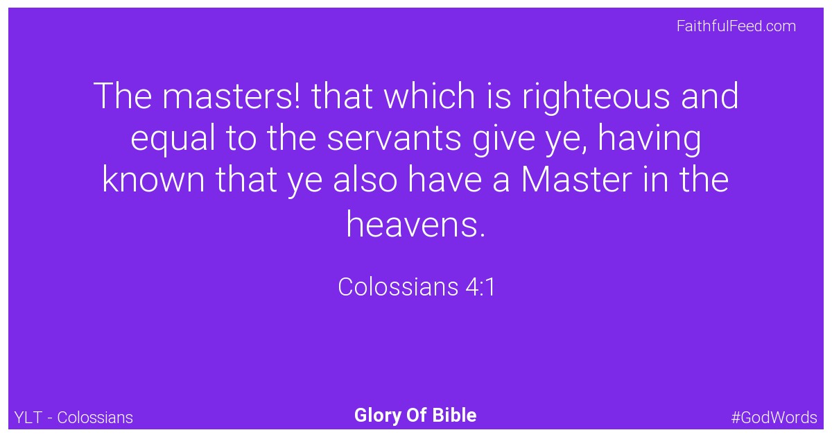 Colossians 4:1 - Ylt