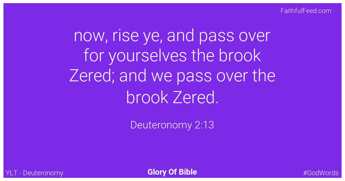 Deuteronomy 2:13 - Ylt