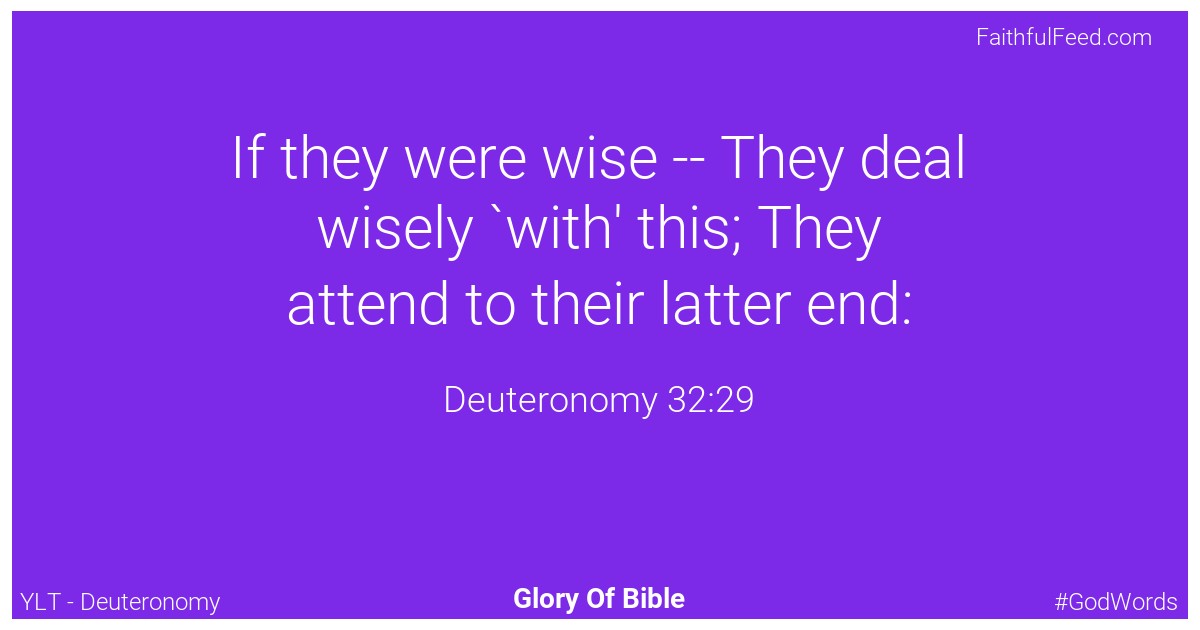 Deuteronomy 32:29 - Ylt