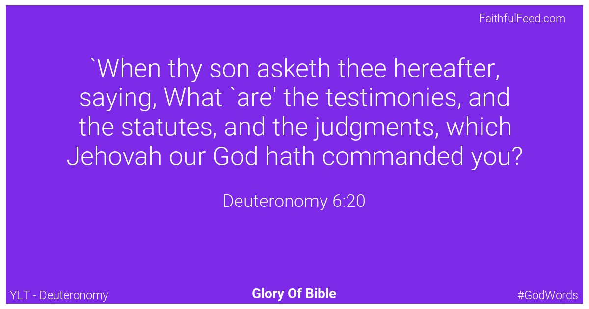 Deuteronomy 6:20 - Ylt
