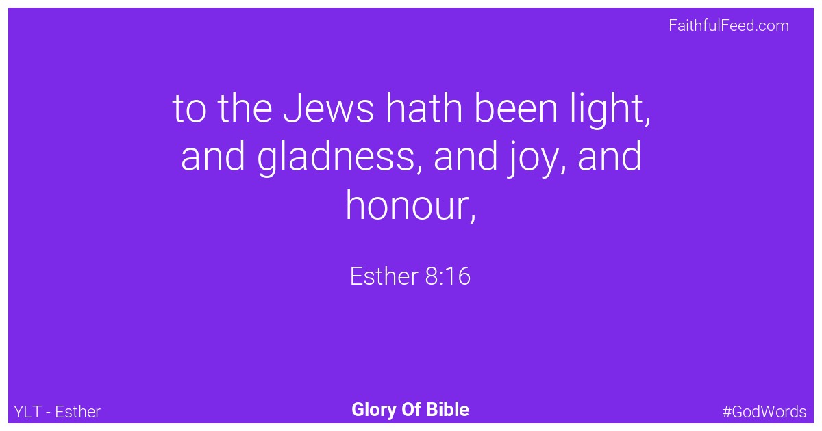 Esther 8:16 - Ylt