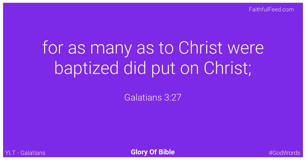 Galatians 3:27 - Ylt