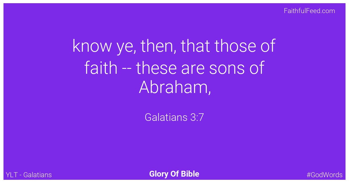 Galatians 3:7 - Ylt