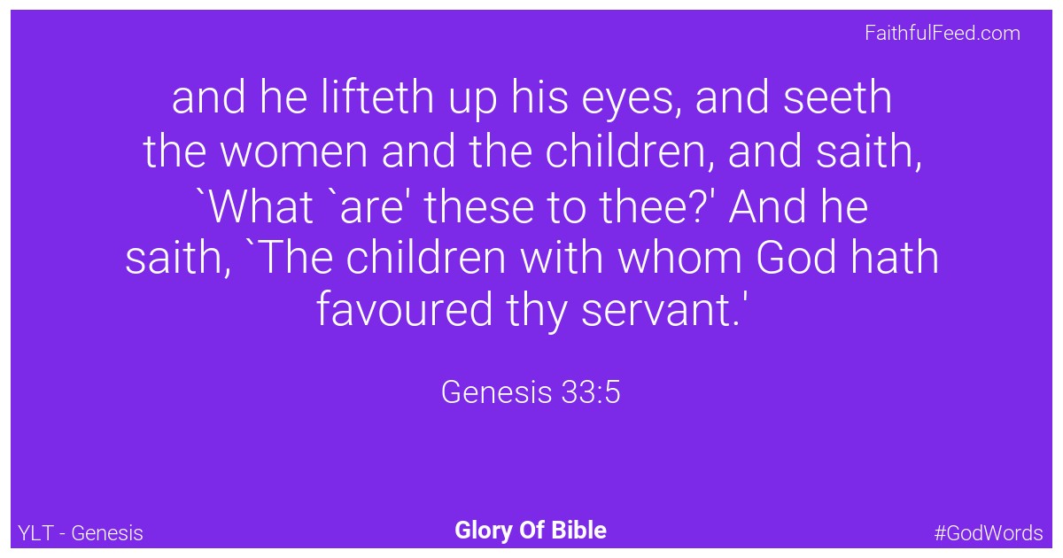 Genesis 33:5 - Ylt