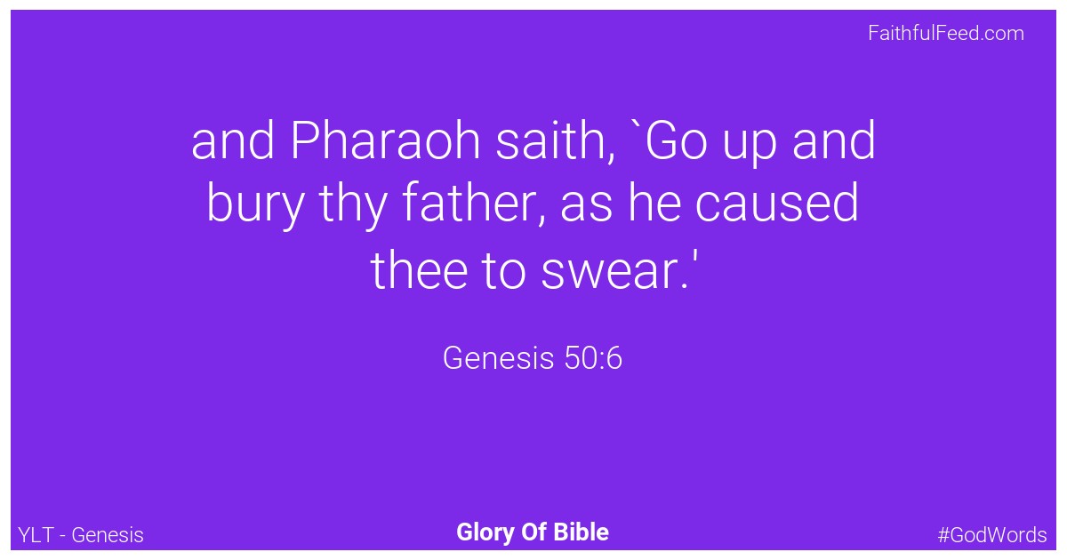 Genesis 50:6 - Ylt