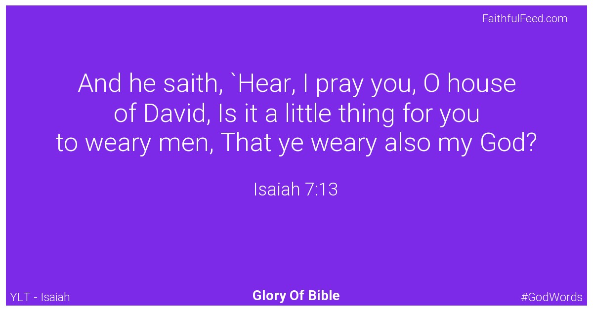 Isaiah 7:13 - Ylt