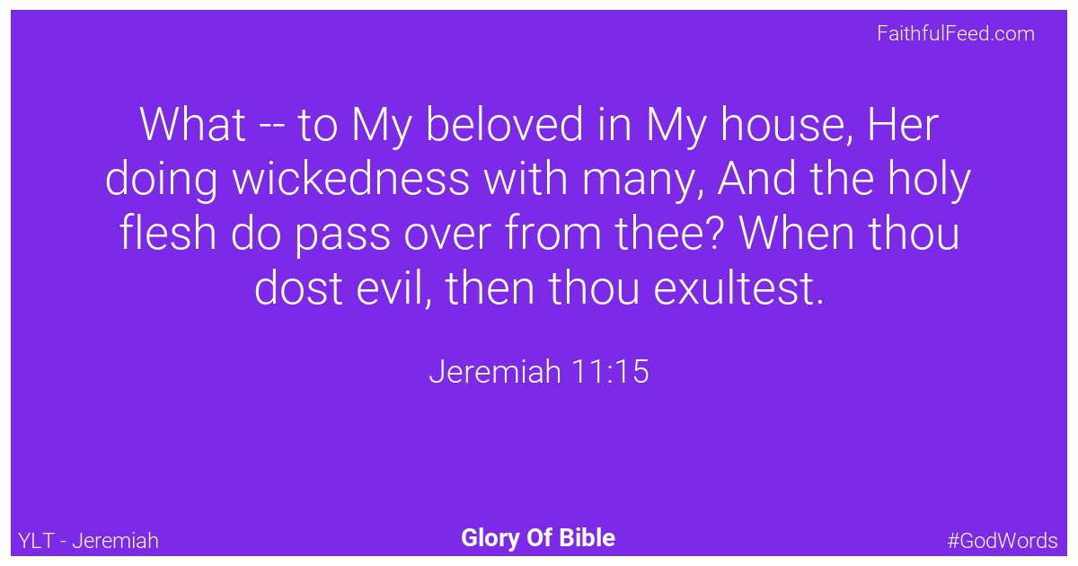 Jeremiah 11:15 - Ylt