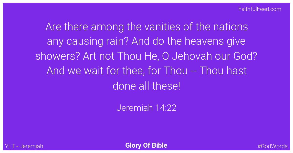 Jeremiah 14:22 - Ylt