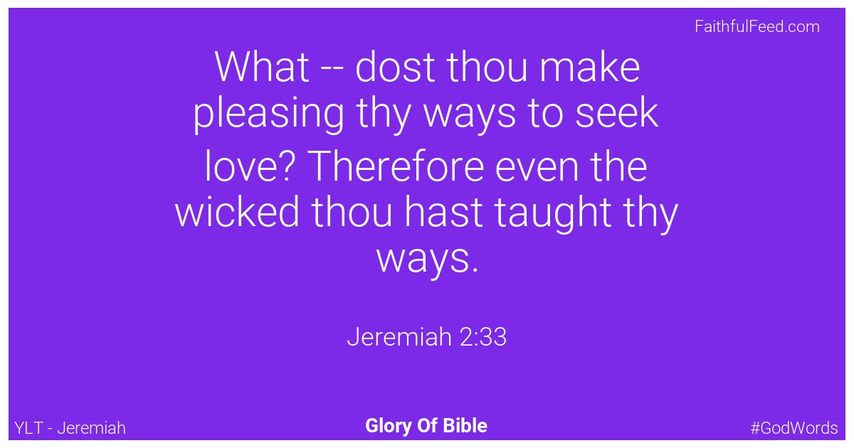 Jeremiah 2:33 - Ylt