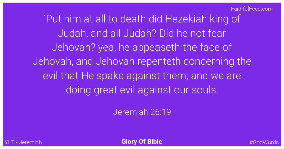 Jeremiah 26:19 - Ylt