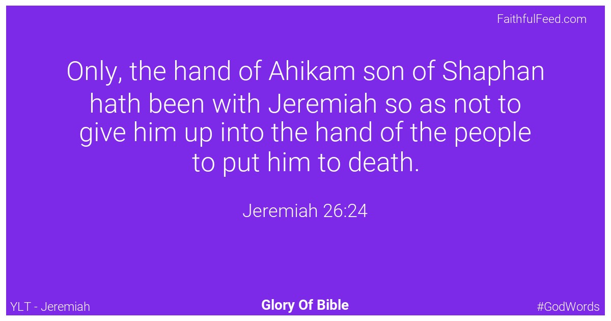 Jeremiah 26:24 - Ylt
