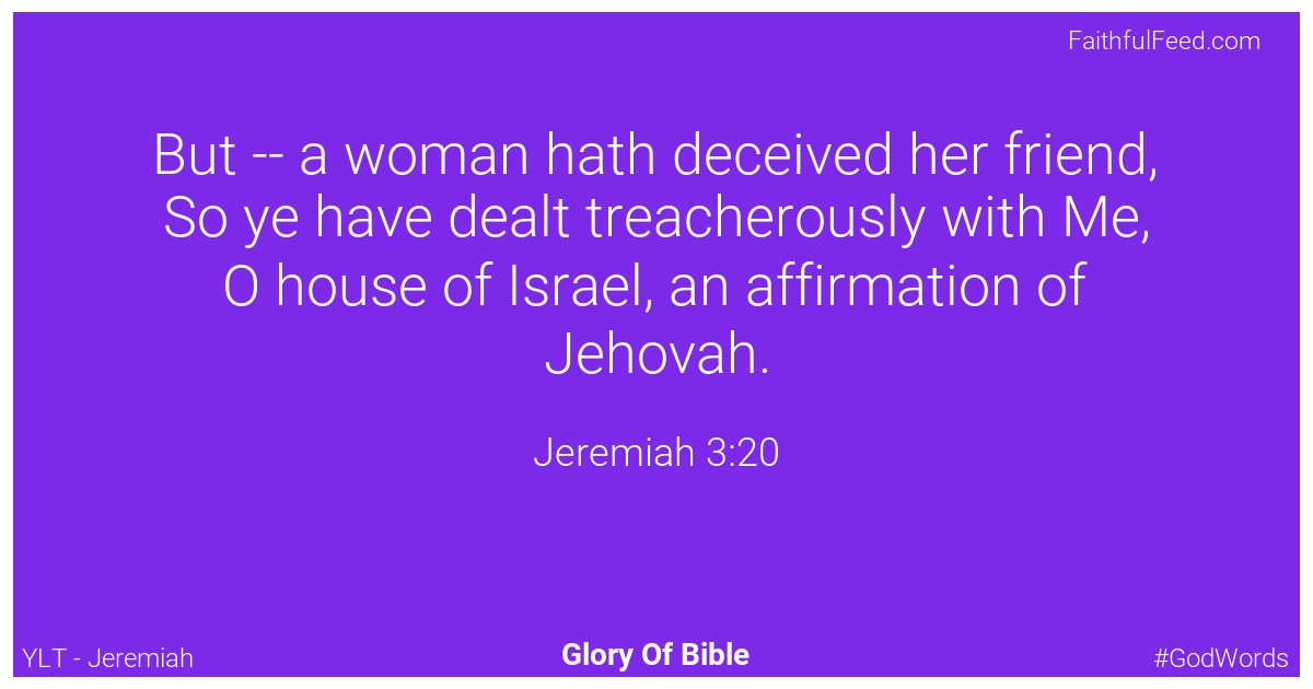 Jeremiah 3:20 - Ylt