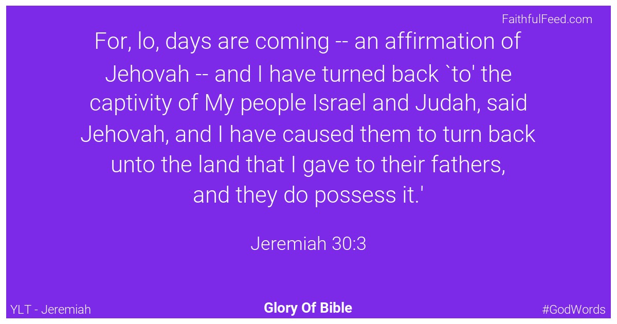 Jeremiah 30:3 - Ylt