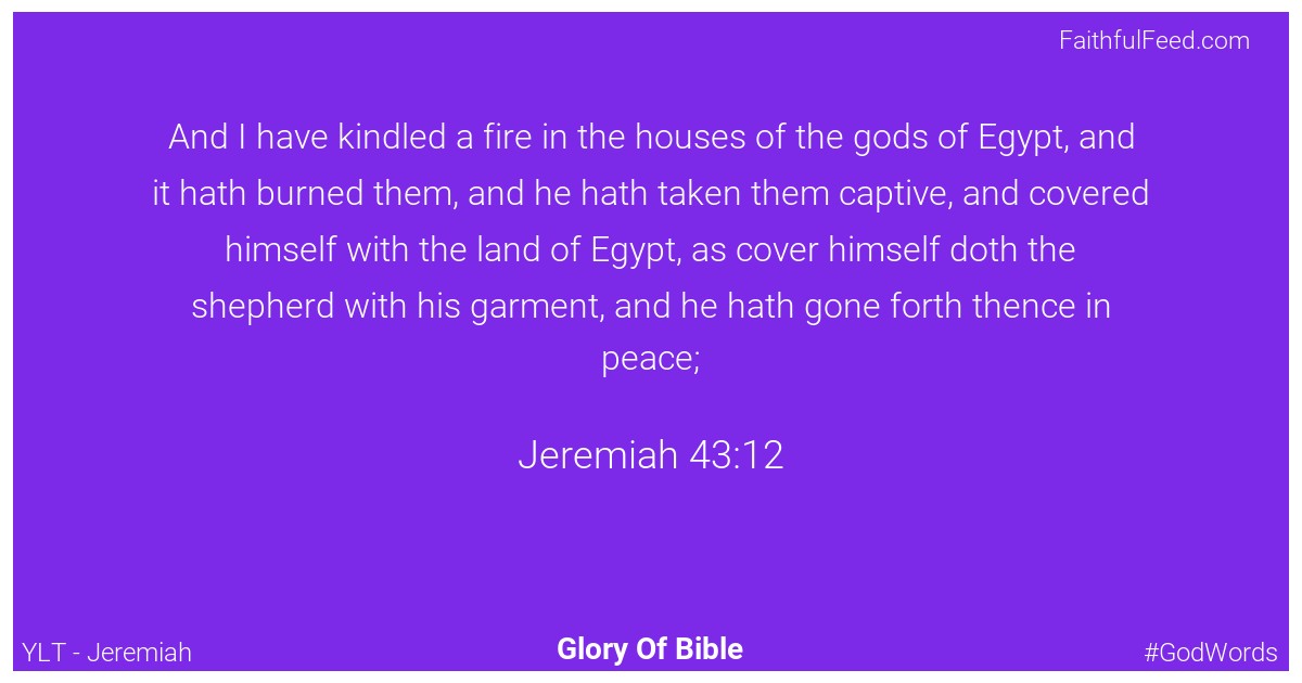 Jeremiah 43:12 - Ylt