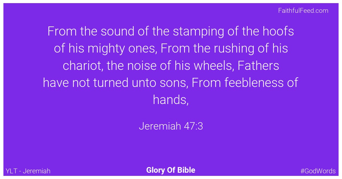 Jeremiah 47:3 - Ylt