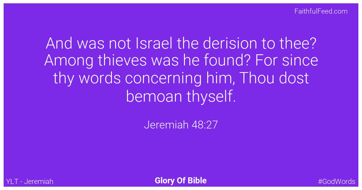 Jeremiah 48:27 - Ylt