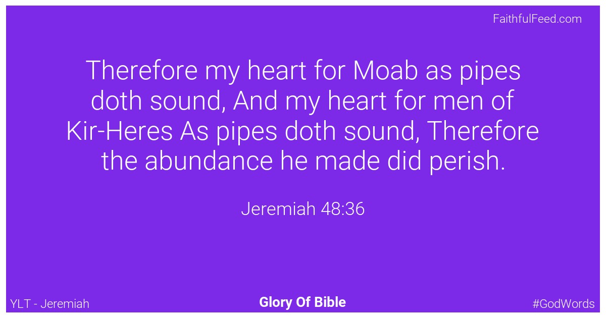 Jeremiah 48:36 - Ylt