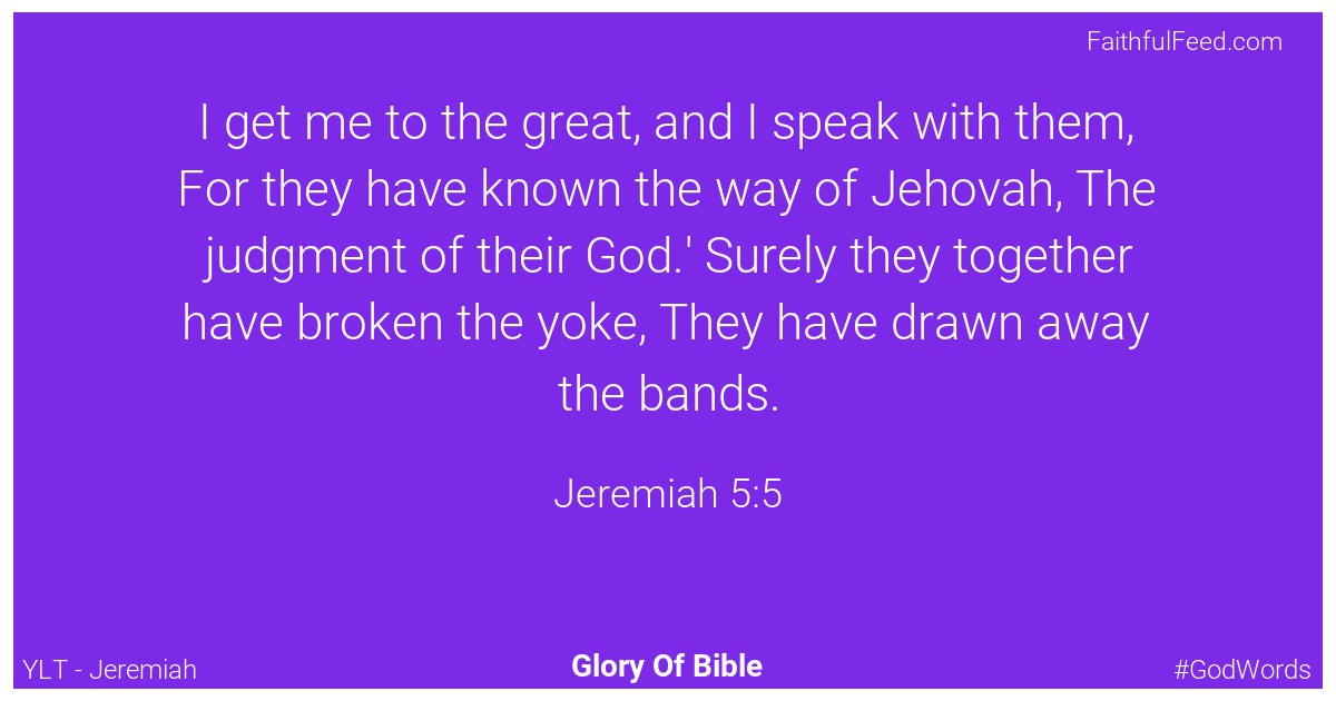 Jeremiah 5:5 - Ylt