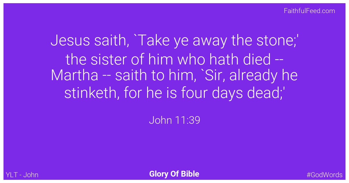 John 11:39 - Ylt
