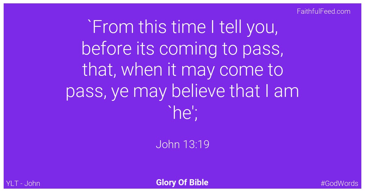 John 13:19 - Ylt