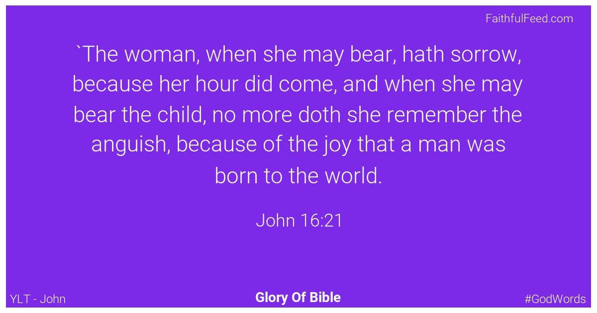 John 16:21 - Ylt