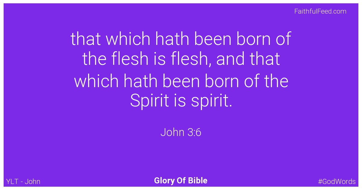 John 3:6 - Ylt