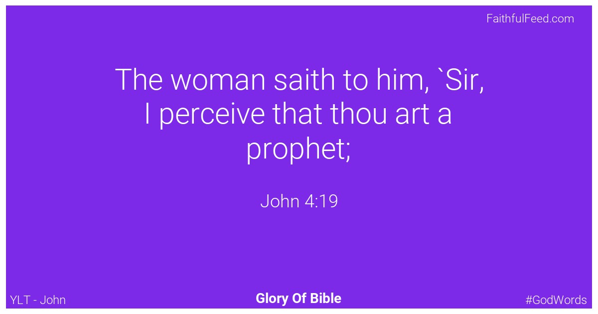 John 4:19 - Ylt