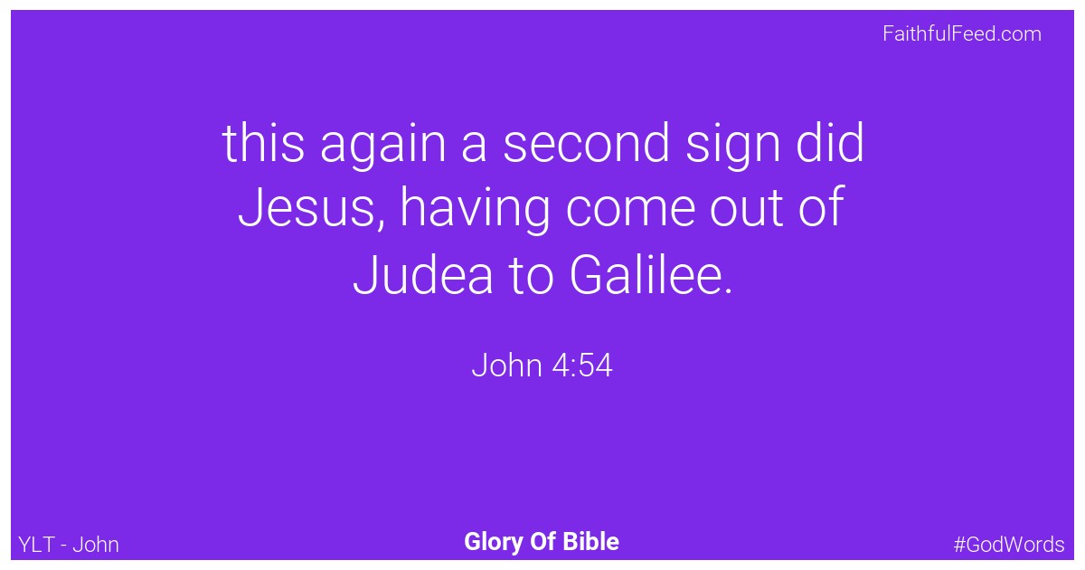 John 4:54 - Ylt