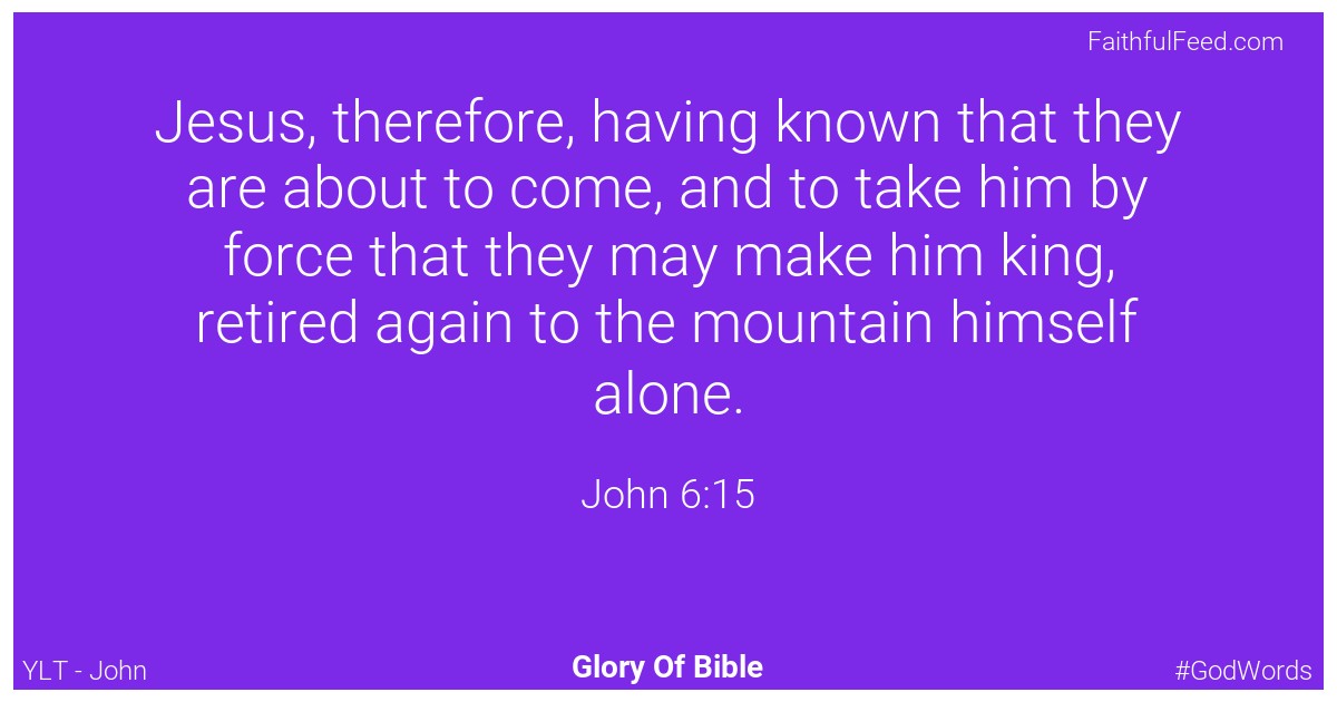 John 6:15 - Ylt