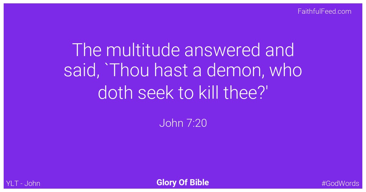 John 7:20 - Ylt