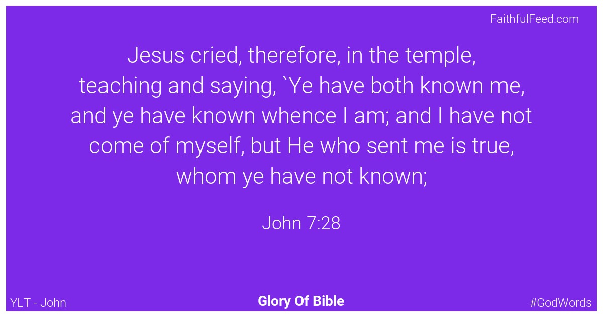 John 7:28 - Ylt