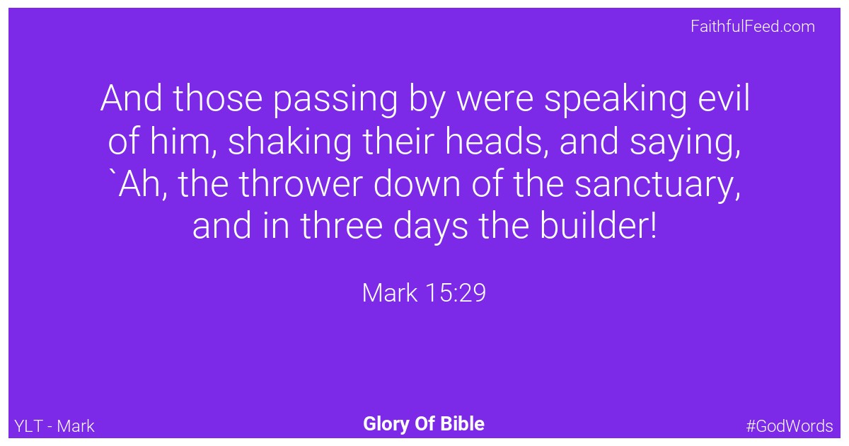 Mark 15:29 - Ylt