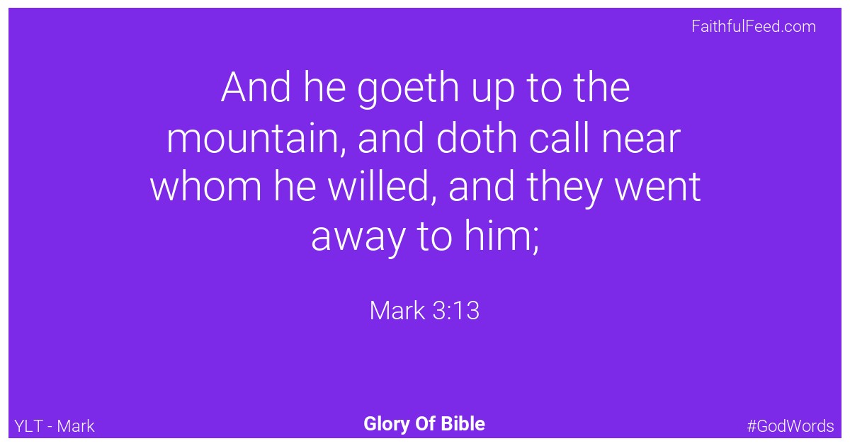 Mark 3:13 - Ylt